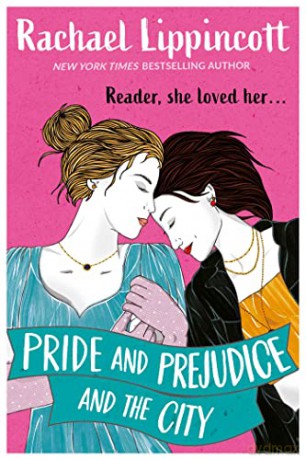 Pride Prejudice In The City - Rachael Lippincott [KSIĄŻKA]