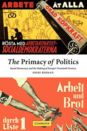 Primacy Of Politics - Sheri E. Berman [KSIĄŻKA]