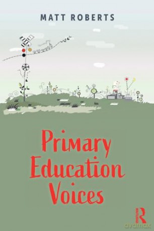 Primary Education Voices - Matthew Roberts [KSIĄŻKA]