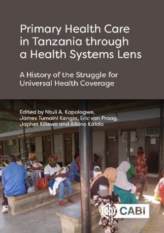 Primary Health Care In Tanzania Through - Ntuli Kapologwe [KSIĄŻKA]