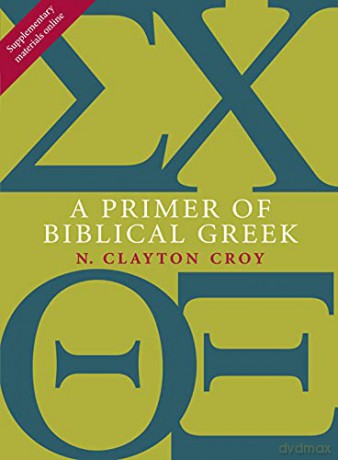 Primer Of Biblical Greek - Croy [KSIĄŻKA]