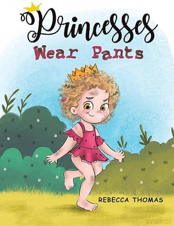 Princesses Wear Pants - Rebecca Thomas [KSIĄŻKA]