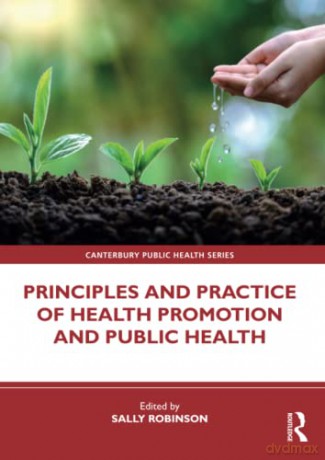 Principles And Practice Of Health Promot - Sally Robinson [KSIĄŻKA]