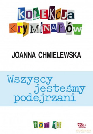 Kolekcja Kryminałów Wszyscy Jesteśmy Podejrzani T.13 - Chmielewska [KSIĄŻKA]
