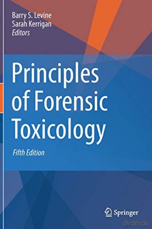 Principles Of Forensic Toxicology - Barry S. Levine [KSIĄŻKA]