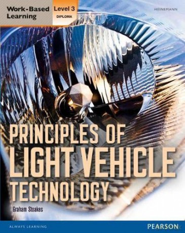 Principles Of Light Vehicle Technology - Graham Stoakes [KSIĄŻKA]