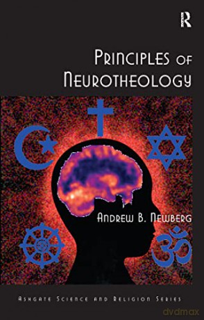 Principles Of Neurotheology - Andrew Newberg [KSIĄŻKA]