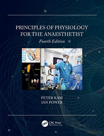 Principles Of Physiology For The Anaesth - Peter Kam [KSIĄŻKA]