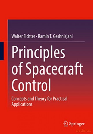 Principles Of Spacecraft Control - Walter Fichter [KSIĄŻKA]