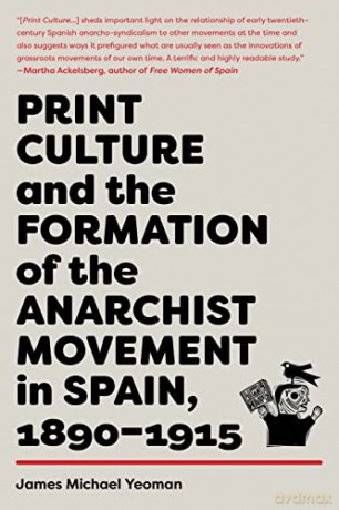 Print Culture &/Formation Of Anarchist M - James M Yeoman [KSIĄŻKA]