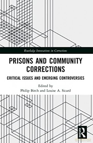 Prisons And Community Corrections: Criti - Philip Birch [KSIĄŻKA]