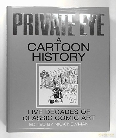 Private Eye A Cartoon History - Nick Newman [KSIĄŻKA]