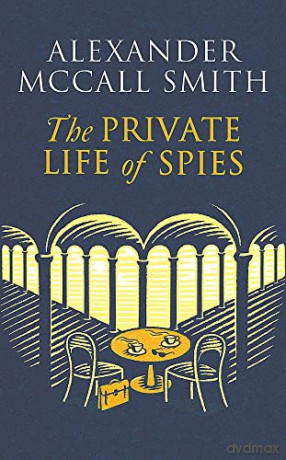 Private Life Of Spies - Alexan Mccall Smith [KSIĄŻKA]