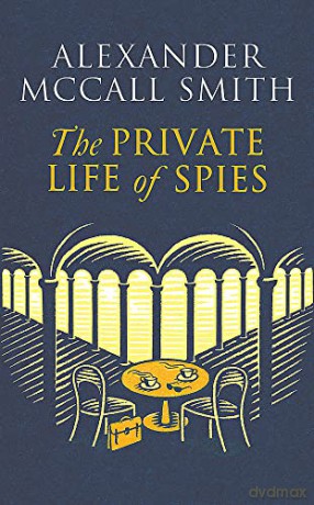 Private Life Of Spies - A Mccall Smith [KSIĄŻKA]
