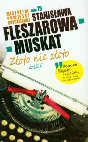 Kolekcja T.18 Złoto Nie Złoto Cz.2 - Fleszerowa-Muskat [KSIĄŻKA]