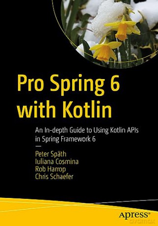 Pro Spring 6 With Kotlin - Peter Sp Th [KSIĄŻKA]
