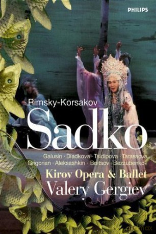 Gergiev V. Kirov Opera: Rimsky-Korsakov:Sadko [DVD]