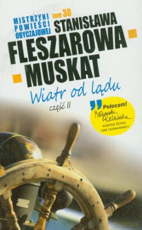 Kolekcja T.30 Wiatr Od Lądu Cz2 - Fleszerowa-Muskat [KSIĄŻKA]