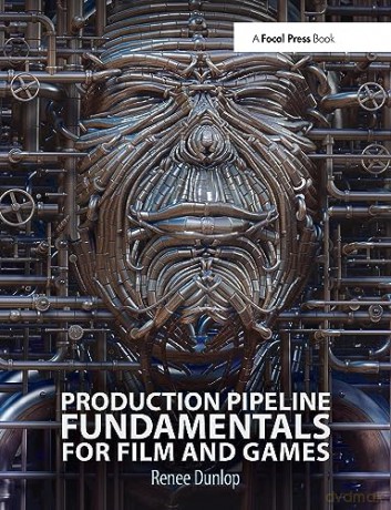 Production Pipeline Fundamentals/Film - Renee Dunlop [KSIĄŻKA]