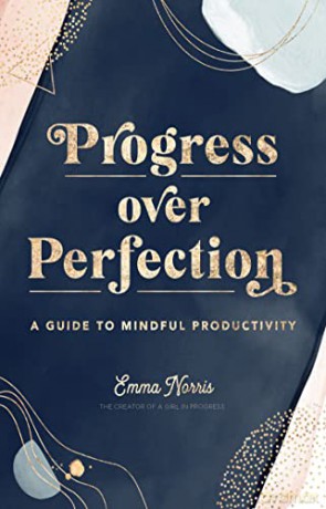 Progress Over Perfection - Emma Norris [KSIĄŻKA]