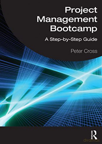 Project Management Bootcamp - Peter Cross [KSIĄŻKA]