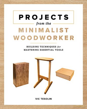 Projects From The Minimalist Woodworker - Vic Tesolin [KSIĄŻKA]