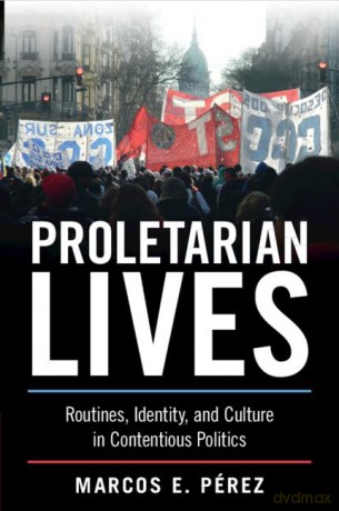 Proletarian Lives - P Rez Marcos E. [KSIĄŻKA]
