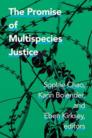 Promise Of Multispecies Justice - Sophie Chao [KSIĄŻKA]