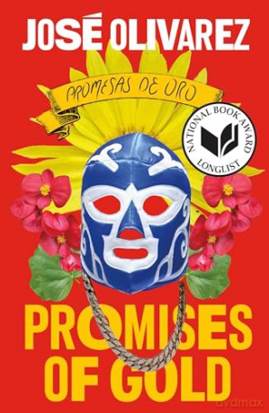 Promises Of Gold - Jose Olivarez [KSIĄŻKA]