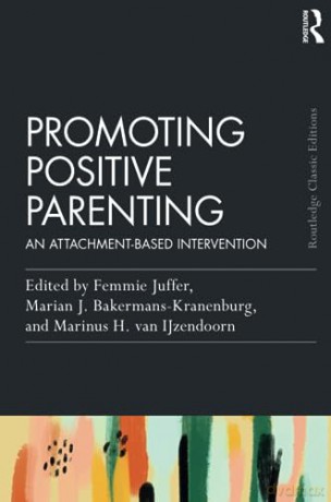 Promoting Positive Parenting Classic Edi - Femmie Juffer [KSIĄŻKA]