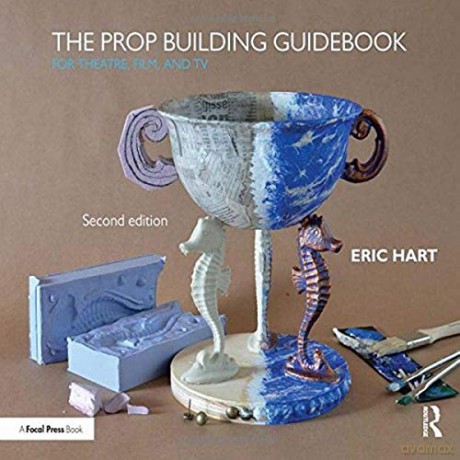 Prop Building Guidebook - Eric Hart [KSIĄŻKA]