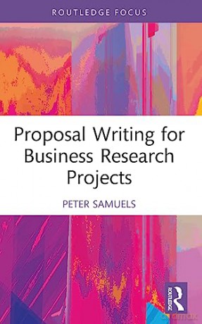 Proposal Writing For Business Research P - Peter Samuels [KSIĄŻKA]