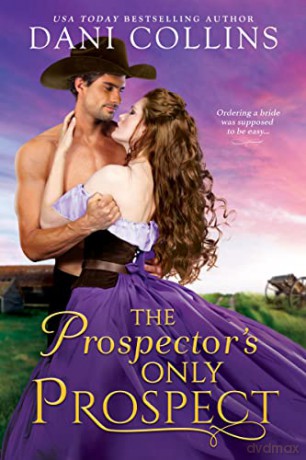 Prospectors Only Prospect - Dani Collins [KSIĄŻKA]