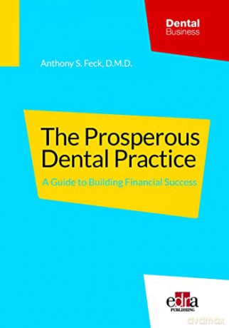 Prosperous Dental Practice - Anthony Feck [KSIĄŻKA]