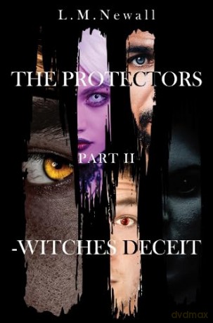 Protectors Part Ii Witches Deceit - L.M Newall [KSIĄŻKA]