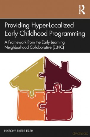 Providing Hyperlocalized Early Childhood - Nkechy Ezeh [KSIĄŻKA]