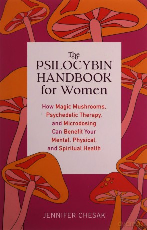 Psilocybin Handbook For Women - Jennifer Chesak [KSIĄŻKA]