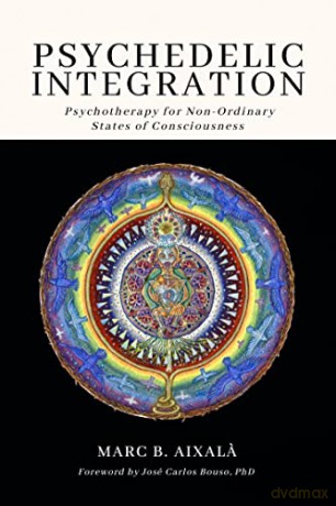 Psychedelic Integration - Marc Aixal [KSIĄŻKA]