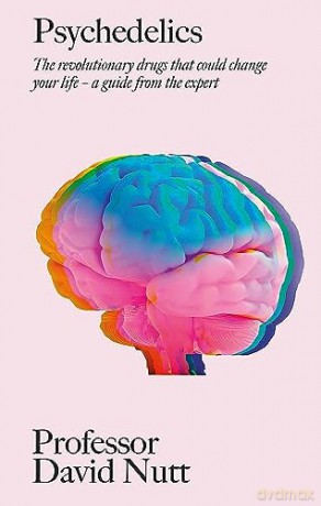 Psychedelics - David Nutt [KSIĄŻKA]