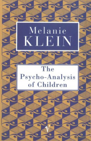Psychoanalysis Of Children - Melanie Klein [KSIĄŻKA]