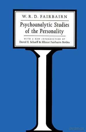 Psychoanalytic Studies Of The Personalit - W Ronald Fairbairn [KSIĄŻKA]
