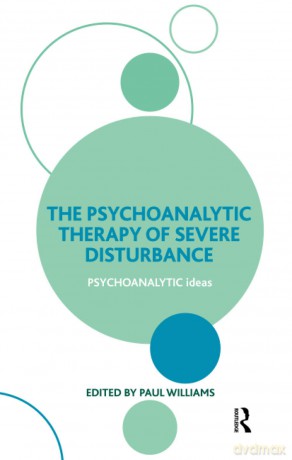 Psychoanalytic Therapy Of Severe Disturb - Paul Williams [KSIĄŻKA]