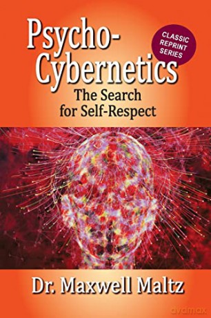 Psycho-Cybernetics The Search For Self-R - Maxwell Maltz [KSIĄŻKA]