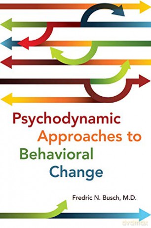 Psychodynamic Approaches To Behavioral C - Busch [KSIĄŻKA]