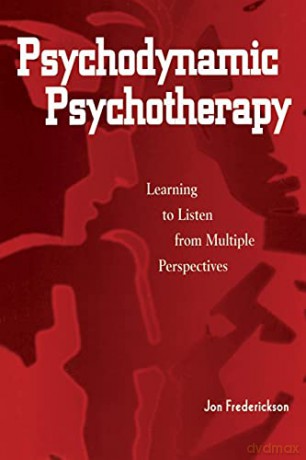 Psychodynamic Psychotherapy: Learning To - Jon Frederickson [KSIĄŻKA]