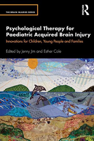 Psychological Therapy For Paediatric Acq - Jenny Jim [KSIĄŻKA]