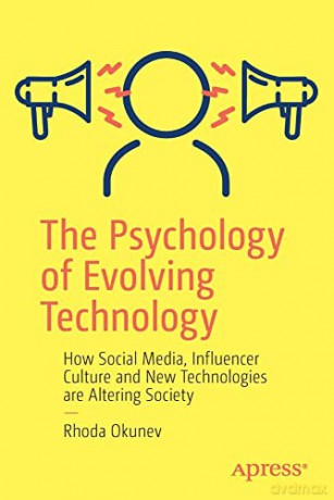 Psychology Of Evolving Technology - Rhoda Okunev [KSIĄŻKA]