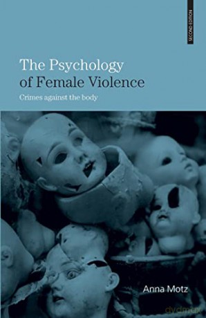 Psychology Of Female Violence - Anna Motz [KSIĄŻKA]