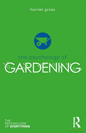 Psychology Of Gardening - Harriet Gross [KSIĄŻKA]