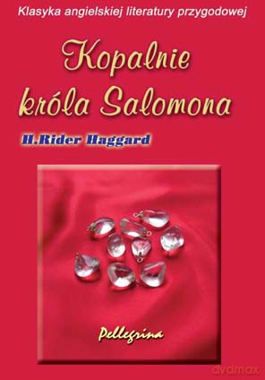 Kopalnie Króla Salomona - H. Rider Haggard [KSIĄŻKA]